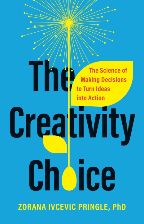 Книга The Creativity Choice PRINGLE ZORANA IVCEVIC