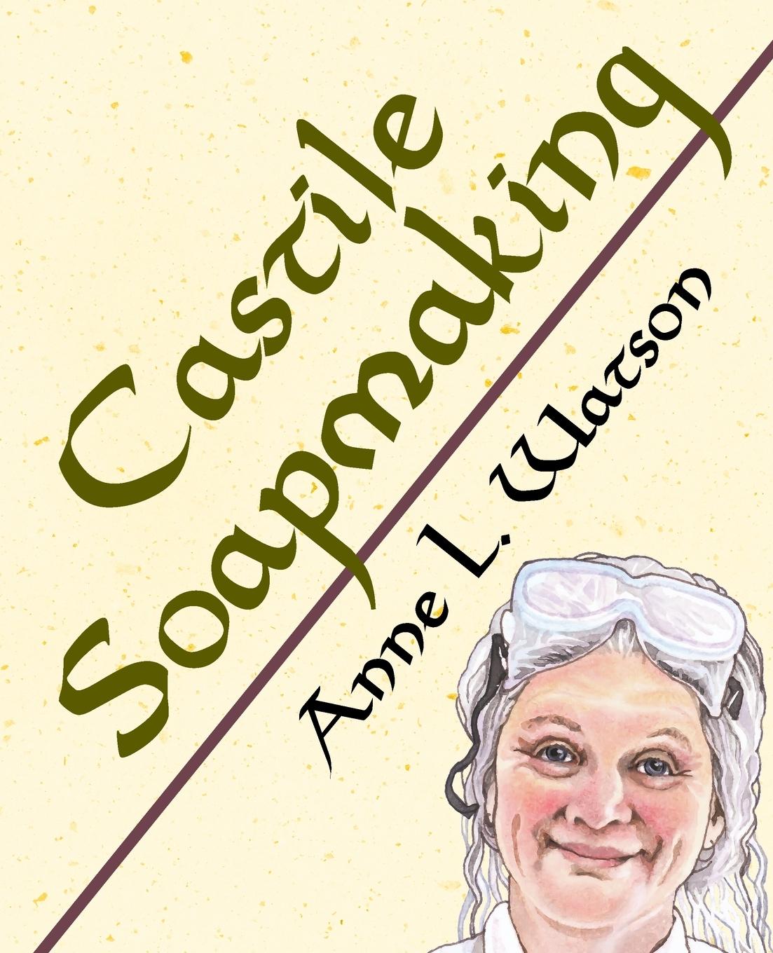 Kniha Castile Soapmaking Anne L. Watson