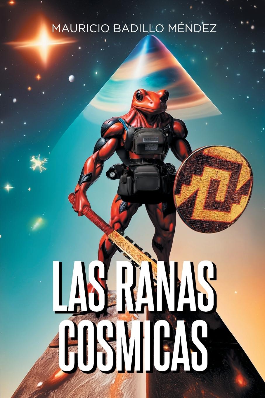 Kniha Las Ranas Cosmicas Mauricio Badillo Méndez