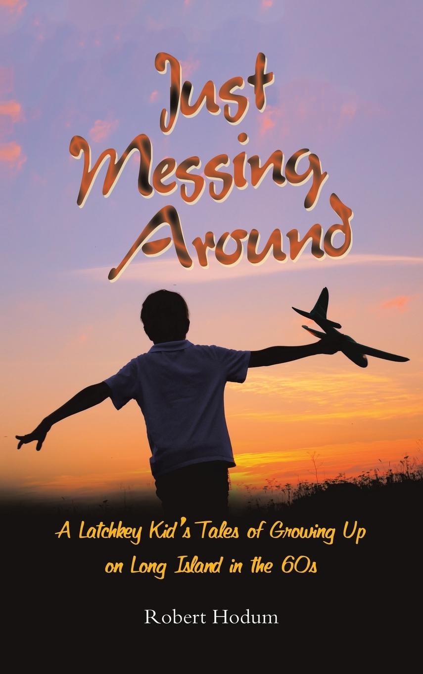 Book Just Messing Around Robert Hodum