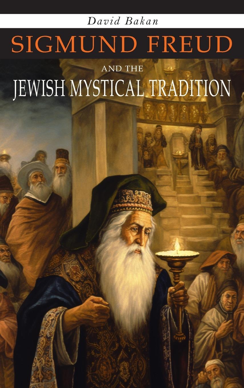 Knjiga Sigmund Freud and the Jewish Mystical Tradition 