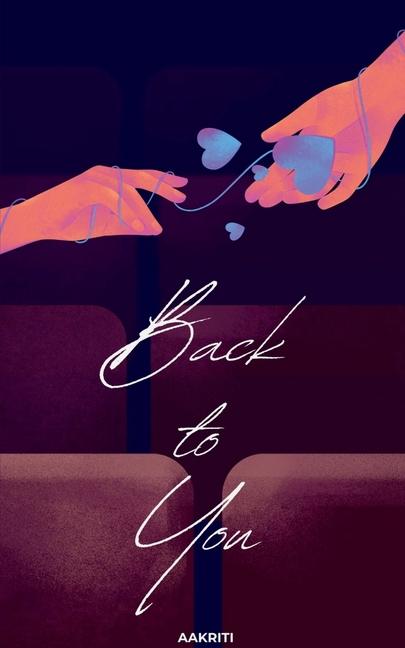 Knjiga Back To You Aakriti Srivastava