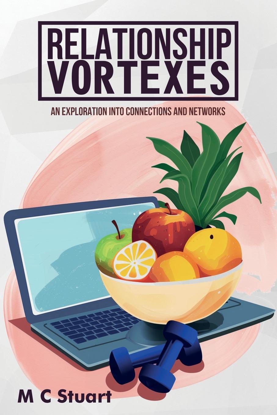 Knjiga Relationship Vortexes M C Stuart