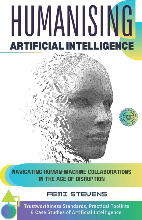 Knjiga Humanising Artificial Intelligence Femi Stevens