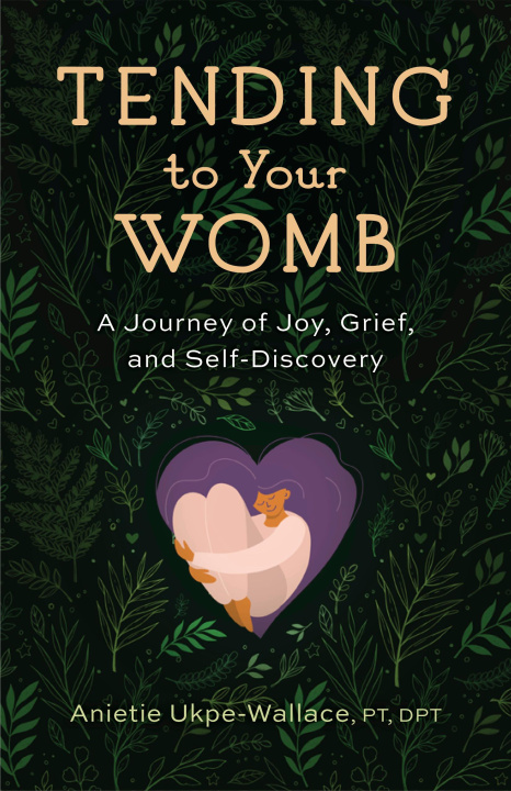 Kniha Tending to Your Womb UKPE WALLACE ANIETIE