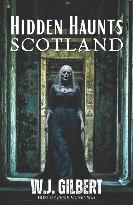 Knjiga Hidden Haunts W.J. Gilbert