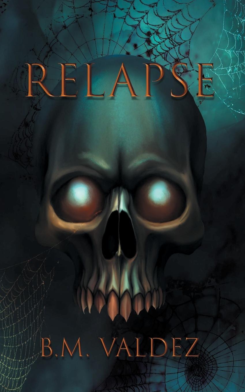 Knjiga Relapse B. M. Valdez