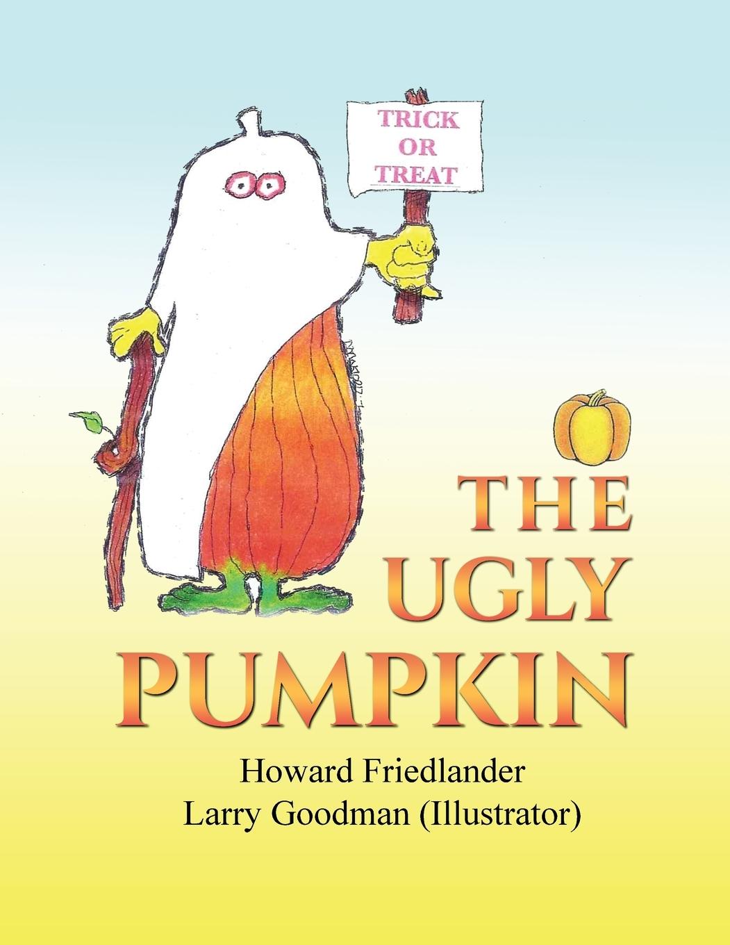 Knjiga The Ugly Pumpkin Howard Friedlander