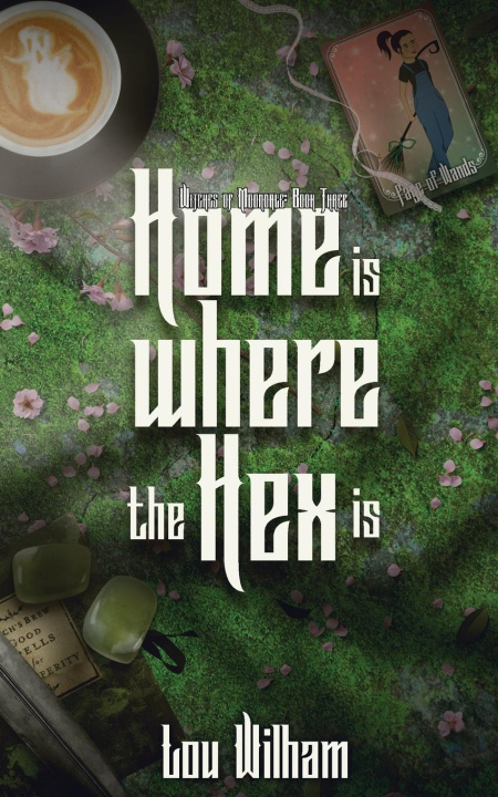 Knjiga Home is Where the Hex is Lou Wilham