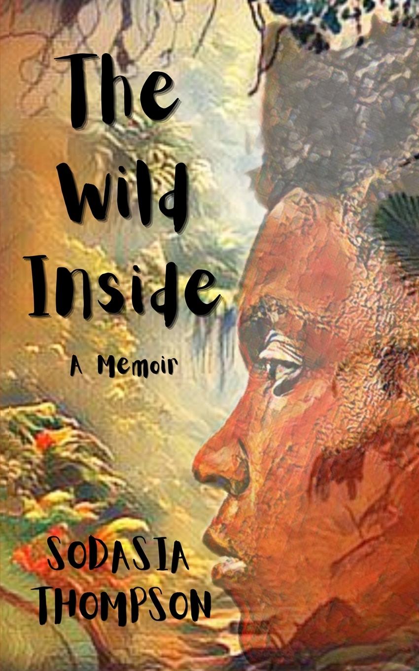 Knjiga The Wild Inside Sodasia Thompson