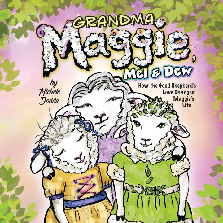 Knjiga Grandma Maggie, Mel and Dew Michele Dodds