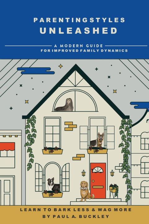 Knjiga Parenting Styles Unleashed Paul A. Buckley