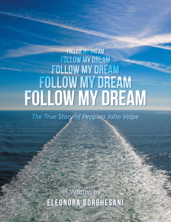 Knjiga Follow My Dream Eleonora Borghesani