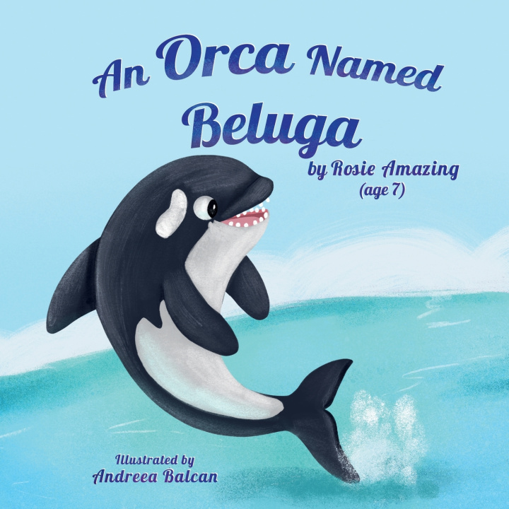 Boek An Orca Named Beluga Andreea Balcan