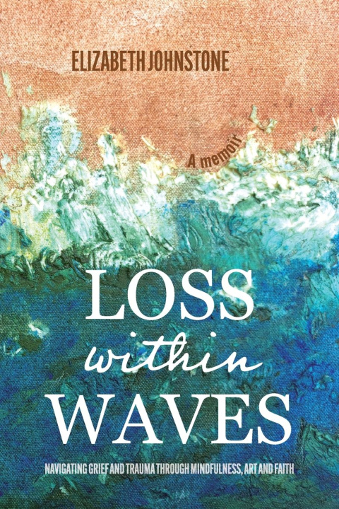 Книга Loss Within Waves Elizabeth Johnstone