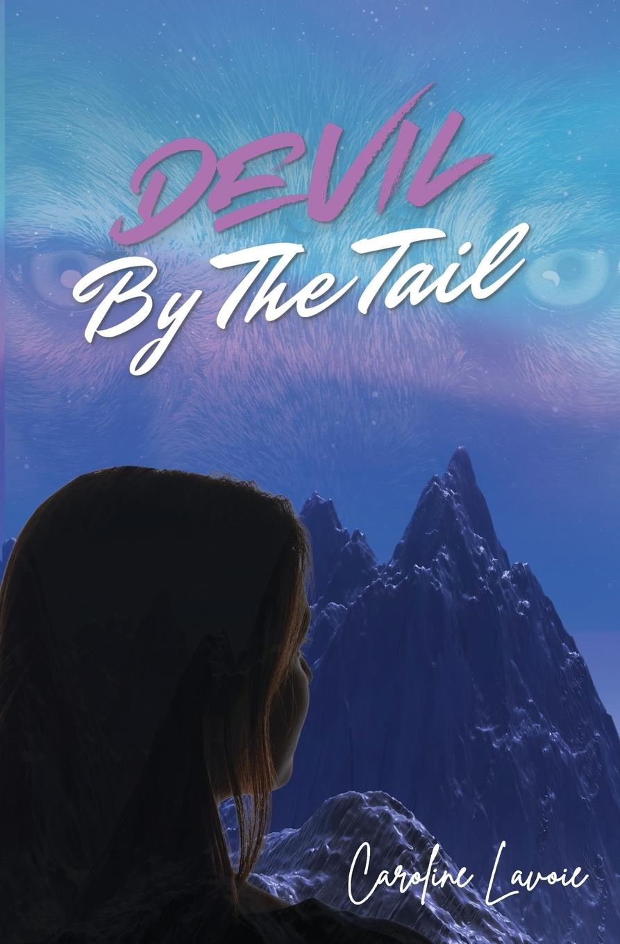 Knjiga Devil by the Tail Caroline Lavoie