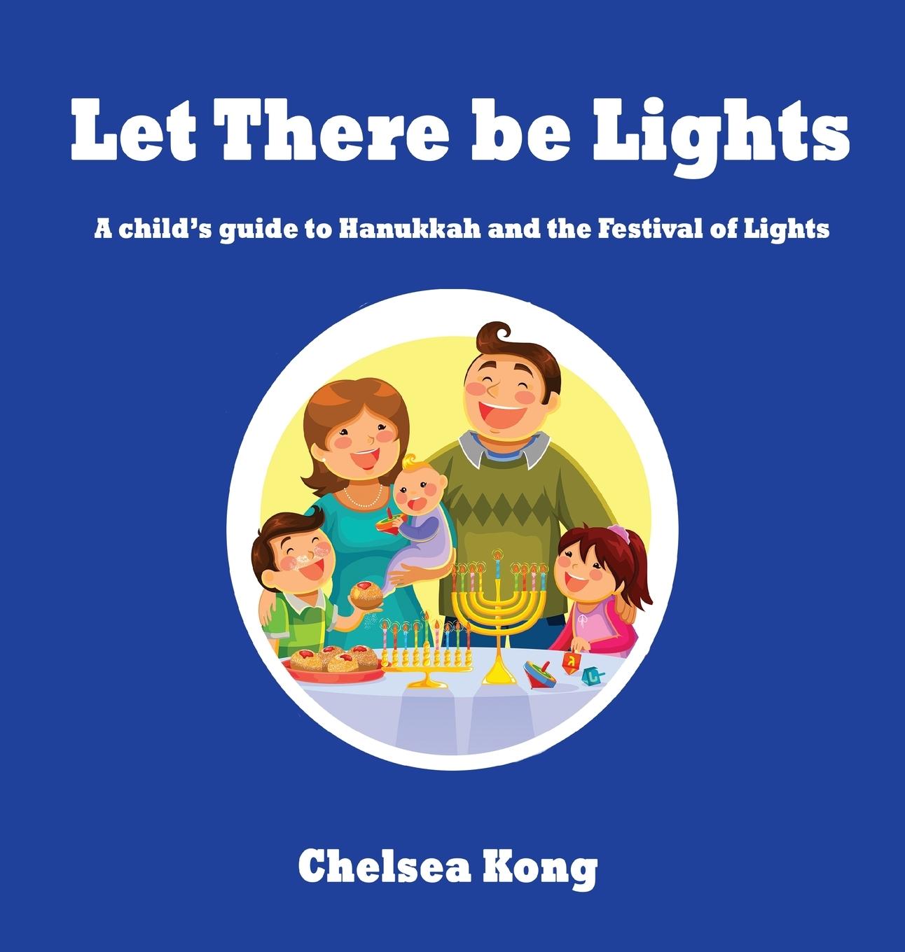 Knjiga Let there be Lights Chelsea Kong