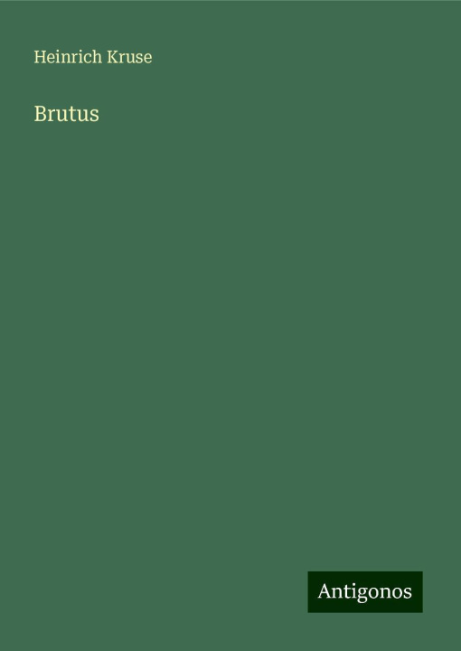 Knjiga Brutus Heinrich Kruse