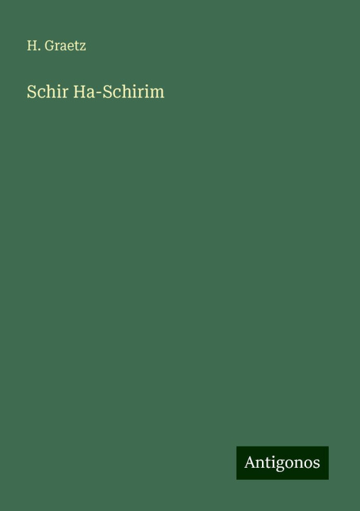 Knjiga Schir Ha-Schirim H. Graetz