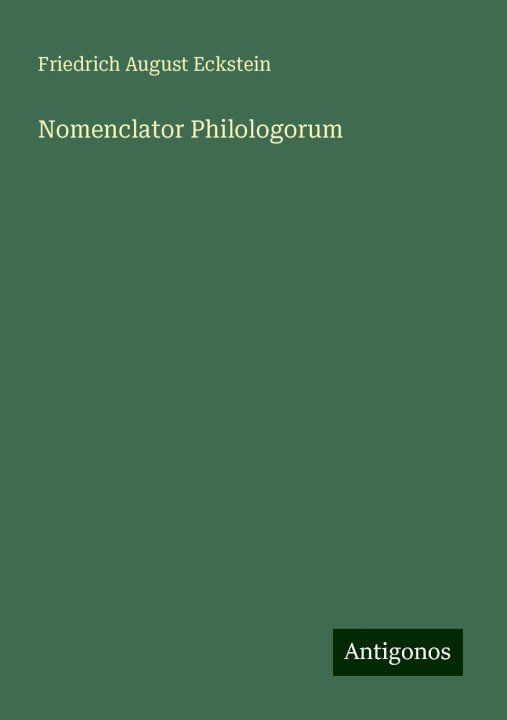 Book Nomenclator Philologorum Friedrich August Eckstein