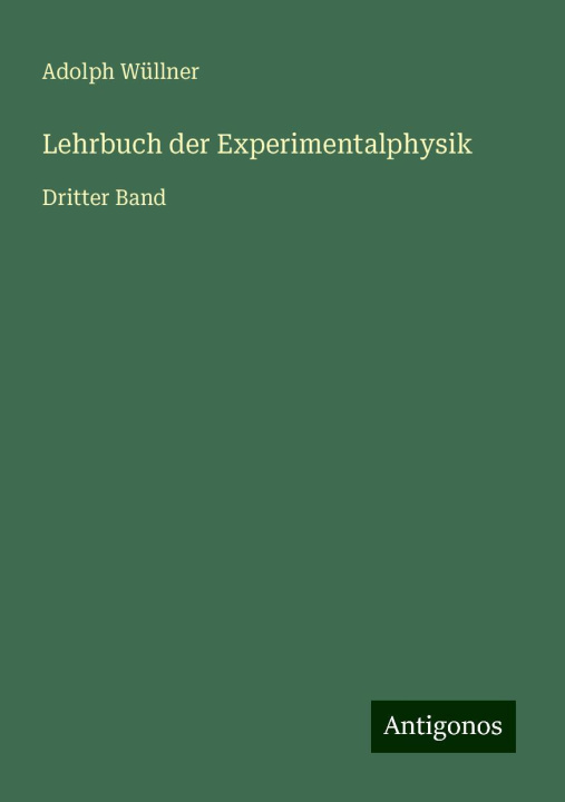 Kniha Lehrbuch der Experimentalphysik Adolph Wüllner