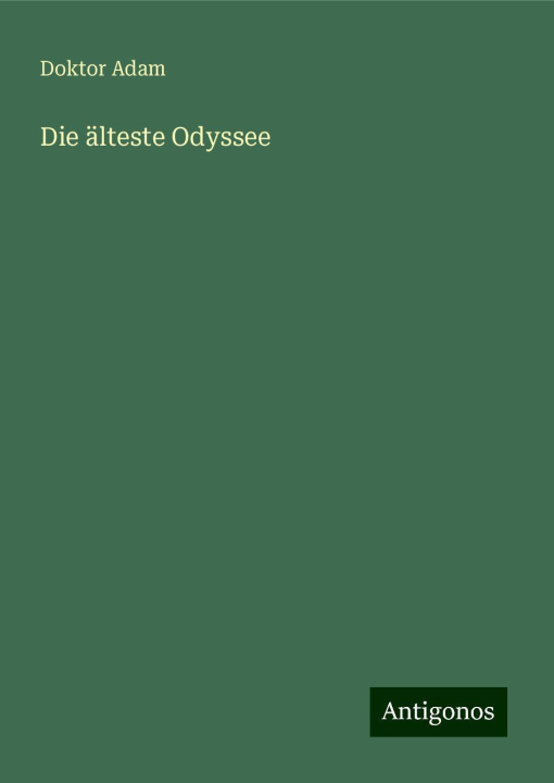 Kniha Die älteste Odyssee Doktor Adam