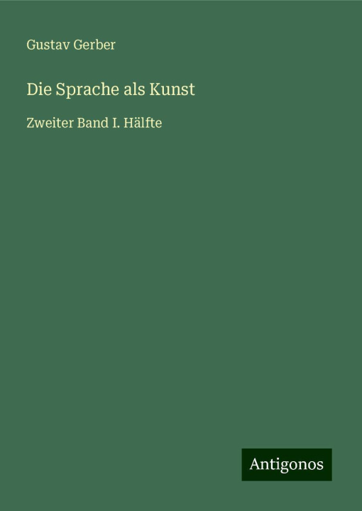 Kniha Die Sprache als Kunst Gustav Gerber