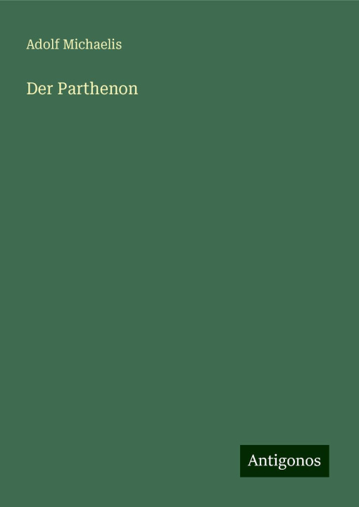 Buch Der Parthenon Adolf Michaelis