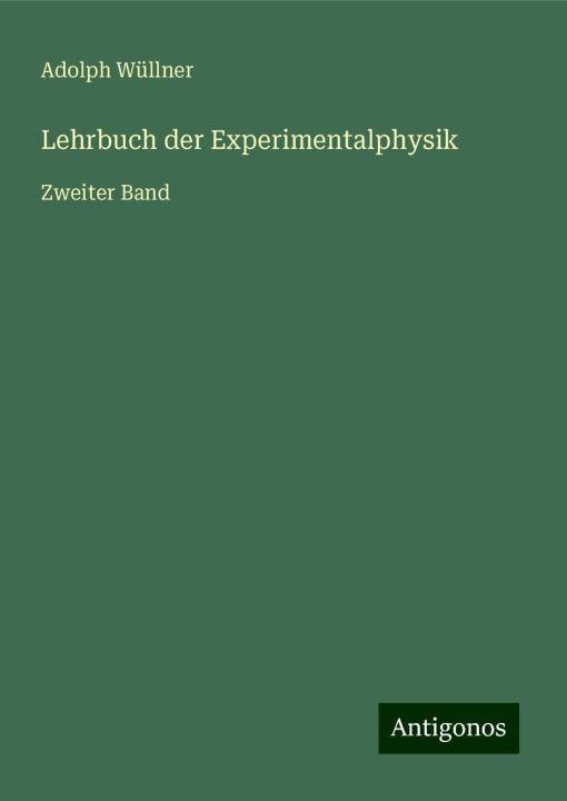 Knjiga Lehrbuch der Experimentalphysik Adolph Wüllner