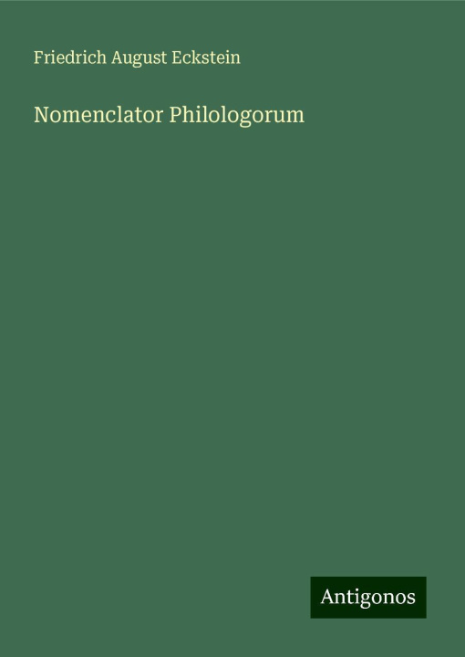 Knjiga Nomenclator Philologorum Friedrich August Eckstein