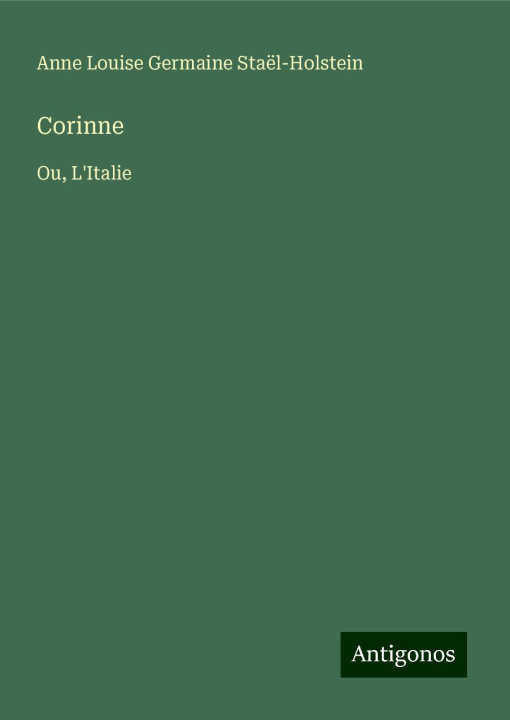 Knjiga Corinne Anne Louise Germaine Staël-Holstein