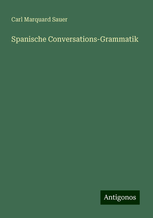 Knjiga Spanische Conversations-Grammatik 