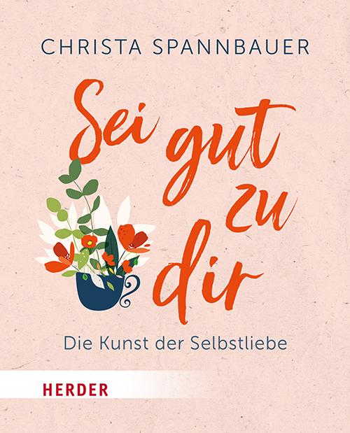 Knjiga Sei gut zu dir! Christa Spannbauer