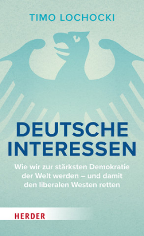 Buch Deutsche Interessen Timo Lochocki