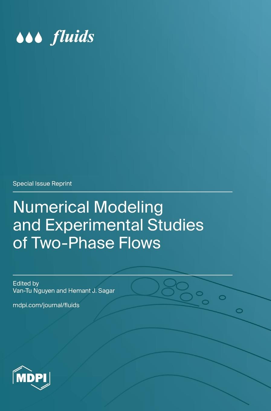 Книга Numerical Modeling and Experimental Studies of Two-Phase Flows Van-Tu Nguyen