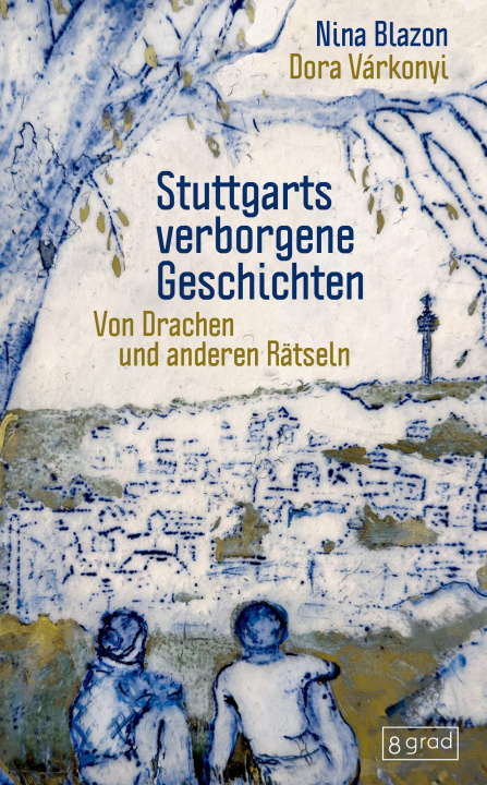 Книга Stuttgarts verborgene Geschichten Dora Várkonyi