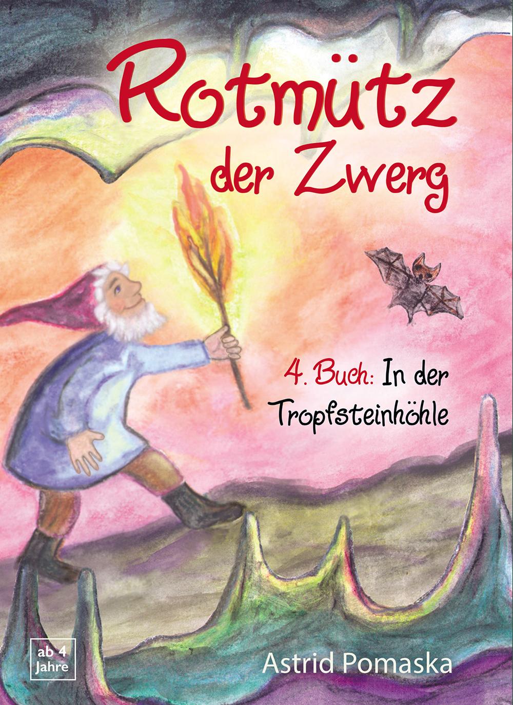 Książka Rotmütz der Zwerg (Bd. 4): In der Tropfsteinhöhle Astrid Pomaska