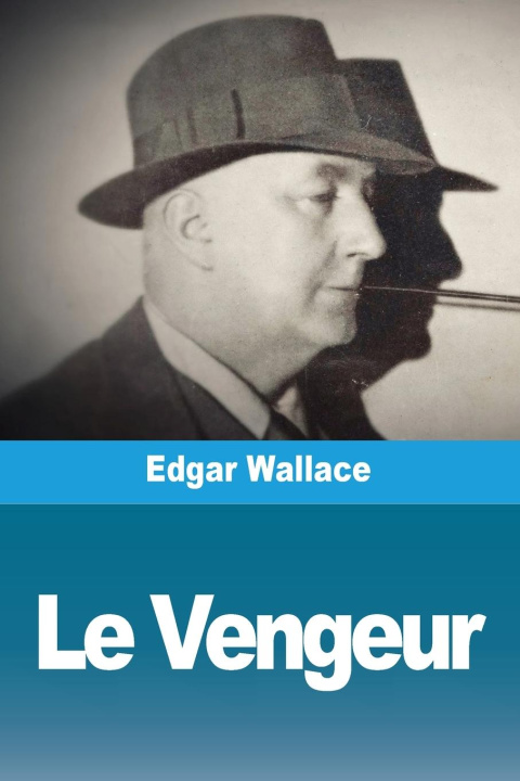 Knjiga Le Vengeur Edgar Wallace