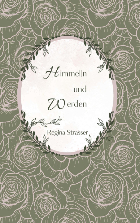 Knjiga Himmeln und Werden Regina Strasser