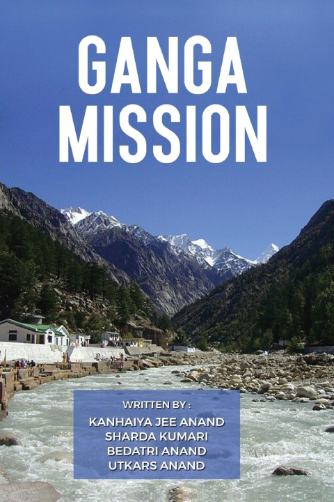 Knjiga Ganga Mission Kanhaiya Jee Anand