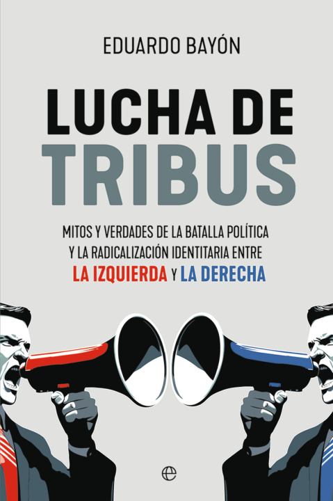 Knjiga Lucha de tribus Eduardo Bayón