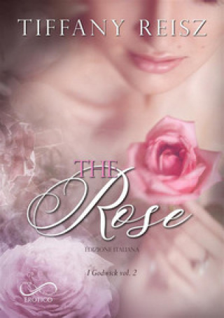 Buch rose. I Godwick Tiffany Reisz
