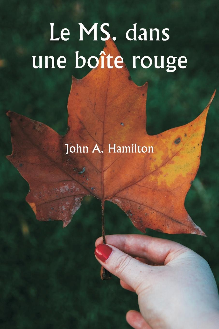 Книга Le MS. dans une boîte rouge John A. Hamilton