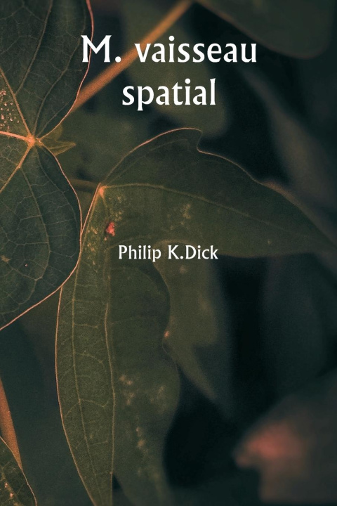 Knjiga M. vaisseau spatial Philip K. Dick