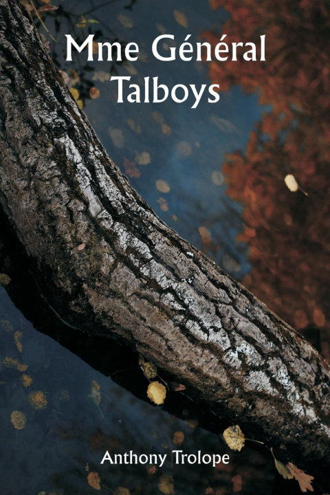 Knjiga Mme Général Talboys Anthony Trolope