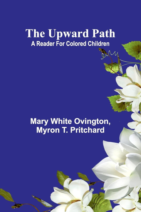 Knjiga The Upward Path Mary White Ovington