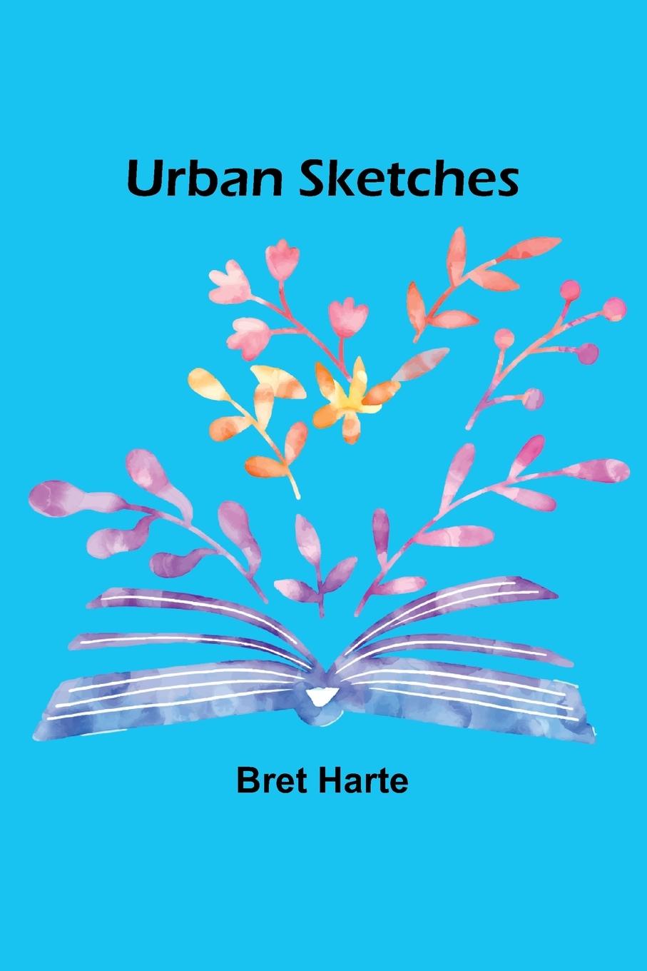Книга Urban Sketches Bret Harte