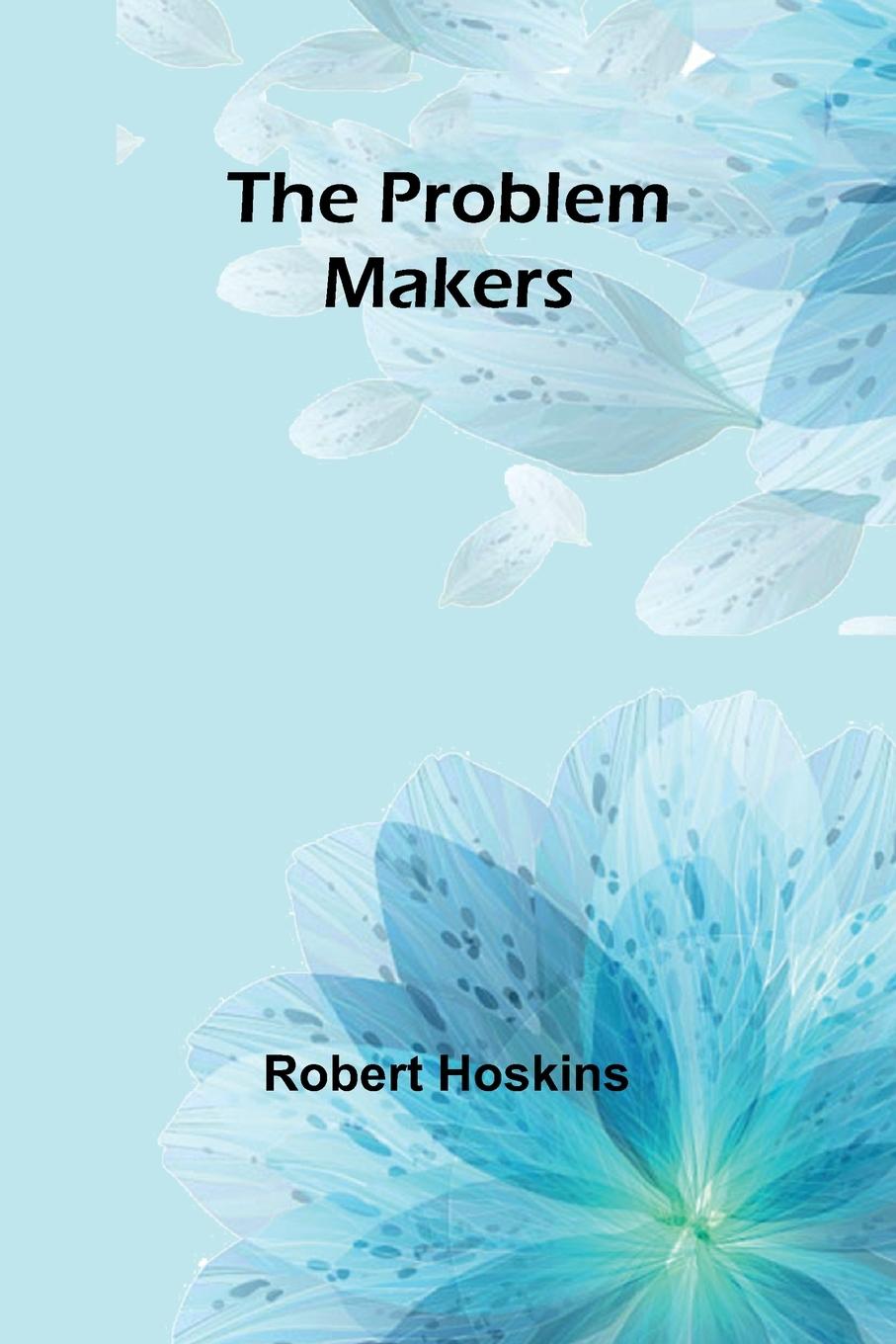 Knjiga The Problem Makers Robert Hoskins