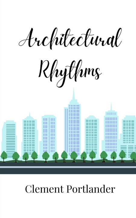 Knjiga Architectural Rhythms Clement Portlander