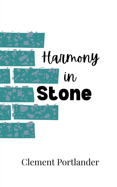 Knjiga Harmony in Stone Clement Portlander